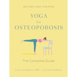 Yoga for Osteoporosis - The Complete Guide: The Complete Guide