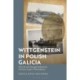 Wittgenstein in Polish Galicia: The Life and Thought Behind the Tractatus Logico-Philosophicus