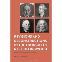 Revisions and Reconstructions in the Thought of R.G. Collingwood: From Pre-History to Economics