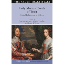Early Modern Bonds of Trust: From Shakespeare to Milton