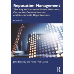 Reputation Management: The Key to Successful Public Relations, Corporate Communication and Sustainable Organizations