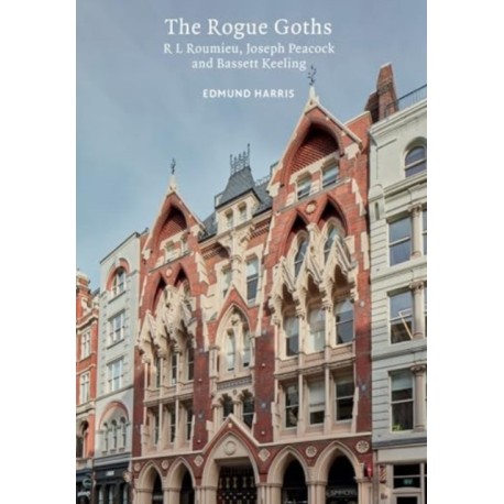 The Rogue Goths: R L. Roumieu, Joseph Peacock and Bassett Keeling