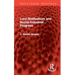 Lord Shaftesbury and Social-Industrial Progress