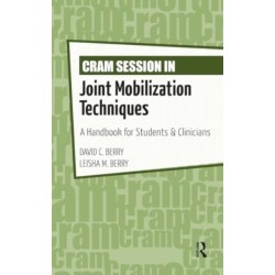 Cram Session in Joint Mobilization Techniques: A Handbook for Students & Clinicians
