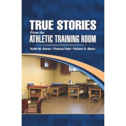 True Stories From the Athletic Training Room