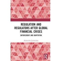 Regulation and Regulators after Global Financial Crises: Enforcement and Adaptation