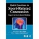 Quick Questions in Sport-Related Concussion: Expert Advice in Sports Medicine