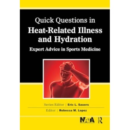 Quick Questions Heat-Related Illness: Expert Advice in Sports Medicine