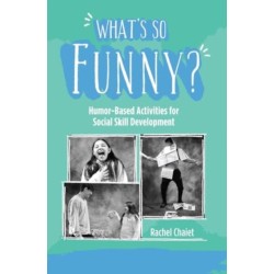 What's So Funny?: Humor-Based Activities for Social Skill Development