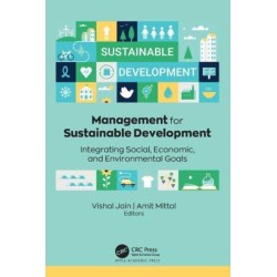 Management for Sustainable Development: Integrating Social, Economic, and Environmental Goals