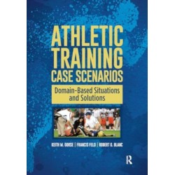 Athletic Training Case Scenarios: Domain-Based Situations and Solutions