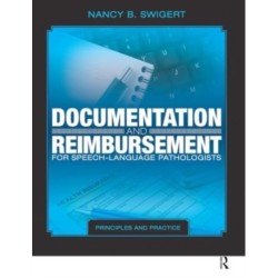 Documentation and Reimbursement for Speech-Language Pathologists: Principles and Practice