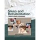 Sleep and Rehabilitation: A Guide for Health Professionals