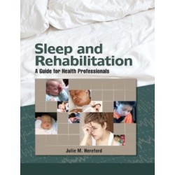 Sleep and Rehabilitation: A Guide for Health Professionals