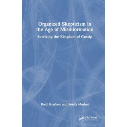Organized Skepticism in the Age of Misinformation: Surviving the Kingdom of Gossip