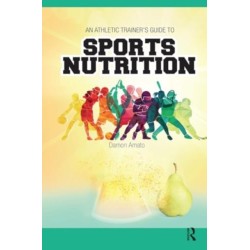 An Athletic Trainers’ Guide to Sports Nutrition