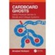 Cardboard Ghosts: Using Physical Games to Model and Critique Systems