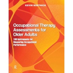 Occupational Therapy Assessments for Older Adults: 100 Instruments for Measuring Occupational Performance