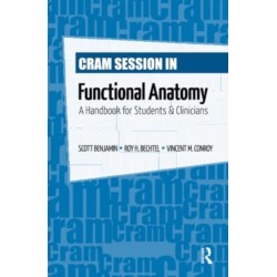 Cram Session in Functional Anatomy: A Handbook for Students and Clinicians