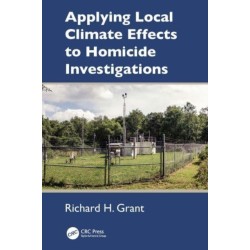 Applying Local Climate Effects to Homicide Investigations