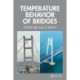 Temperature Behavior of Bridges