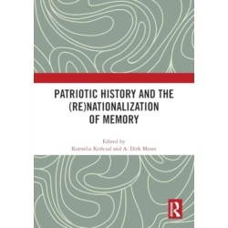 Patriotic History and the (Re)Nationalization of Memory