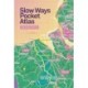 Slow Ways Pocket Atlas: An atlas of walking routes connecting all of Britain's towns, cities and national landscapes.