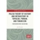 Polish Theory of History and Metahistory in Topolski, Pomian, and Tokarczuk: From Hayden White and Beyond