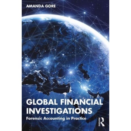 Global Financial Investigations: Forensic Accounting in Practice