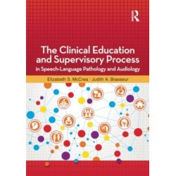 The Clinical Education and Supervisory Process in Speech-Language Pathology and Audiology