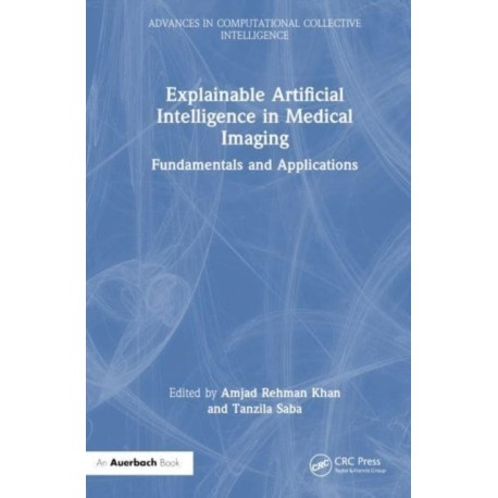 Explainable Artificial Intelligence in Medical Imaging: Fundamentals and Applications