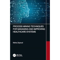 Process Mining Techniques for Managing and Improving Healthcare Systems