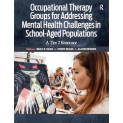 Occupational Therapy Groups for Addressing Mental Health Challenges in School-Aged Populations: A Tier II Resource