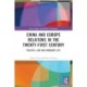 China and Europe Relations in the Twenty-First Century: Politics, Law and Ordinary Life
