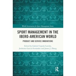 Sport Management in the Ibero-American World: Product and Service Innovations