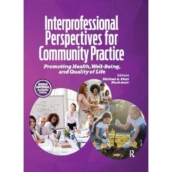 Interprofessional Perspectives for Community Practice: Promoting Health, Well-Being, and Quality of Life