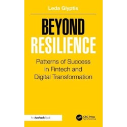 Beyond Resilience: Patterns of Success in Fintech and Digital Transformation