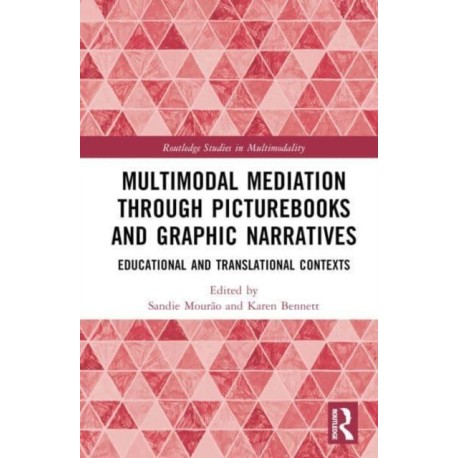Multimodal Mediation Through Picturebooks and Graphic Narratives: Educational and Translational Contexts