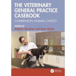 The Veterinary General Practice Casebook: Companion Animal Clinics