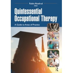 Quintessential Occupational Therapy: A Guide to Areas of Practice