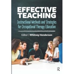 Effective Teaching: Instructional Methods and Strategies for Occupational Therapy Education