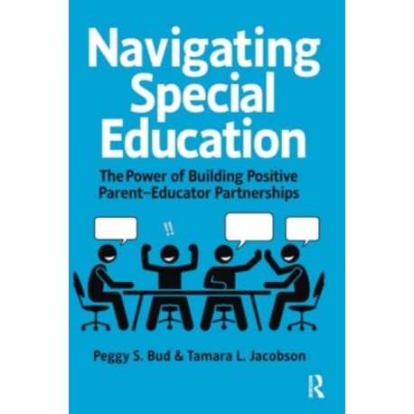 Navigating Special Education: The Power of Building Positive Parent-Educator Partnerships