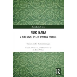 Nur Baba: A Sufi Novel of Late Ottoman Istanbul