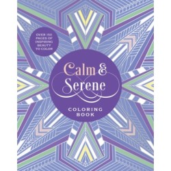 Calm & Serene Coloring Book: Over 150 Pages of Inspiring Beauty to Color with Beautiful Sprayed Edges