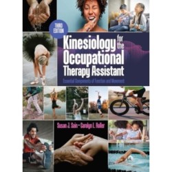 Kinesiology for the Occupational Therapy Assistant: Essential Components of Function and Movement