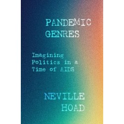 Pandemic Genres: Imagining Politics in a Time of AIDS