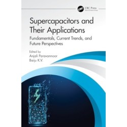 Supercapacitors and Their Applications: Fundamentals, Current Trends, and Future Perspectives
