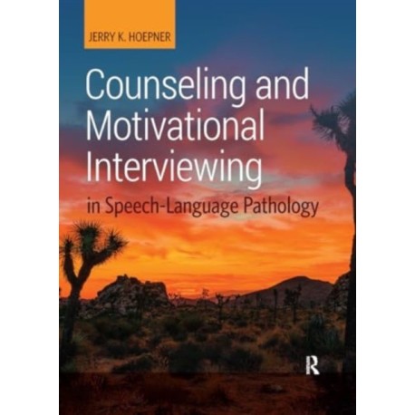 Counseling and Motivational Interviewing in Speech-Language Pathology