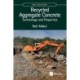 Recycled Aggregate Concrete: Technology and Properties