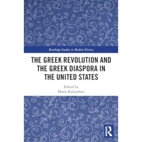 The Greek Revolution and the Greek Diaspora in the United States